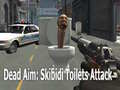Gra Dead Aim: Skibidi Toilets Attack