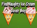 Gra Find Naughty Ice Cream Lover Boy