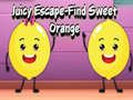 Gra Juicy Escape-Find Sweet Orange