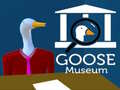 Gra Goose Museum
