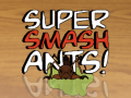 Gra Super Smash Ants