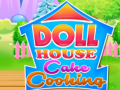 Gra Doll House Cake Cooking