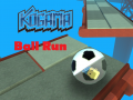 Gra Kogama: Ball Run