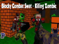 Gra Blocky Combat Swat: Killing Zombie