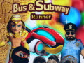 Gra Bus & Subway Runner