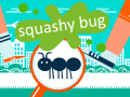 Gra Squashy Bug