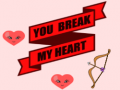 Gra You Break My Heart