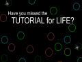 Gra Have You Missed The Tutorial For Life?