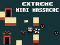 Gra Extreme Mini Massacre