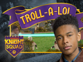 Gra Knight Squad: Troll-A-Lol