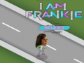 Gra I am Frankie indlaeser