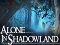 Gra Alone in Shadowland