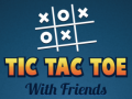 Gra Tic Tac Toe with Friends