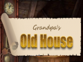 Gra Grandpa's Old House