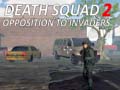 Gra Death Squad 2 Opposition to invaders