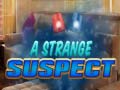 Gra A Strange Suspect