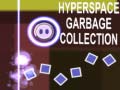 Gra Hyperspace Garbage Collection