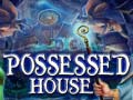 Gra Possessed House