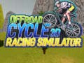Gra Offroad Cycle 3D Racing Simulator