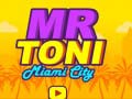 Gra Mr Toni Miami City