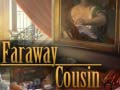 Gra Faraway Cousin