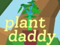 Gra Plant Daddy