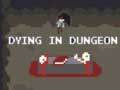 Gra Dying in Dungeon