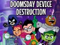 Gra Teen Titans Go! Doomsday Device Destruction