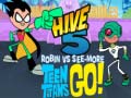 Gra Teen Titans Go! HIVE 5 Robin vs See-More