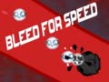Gra Bleed for Speed