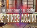 Gra Neighborhood Burglar Strikes Again!