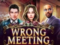Gra Wrong Meeting