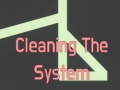 Gra Cleaning The System