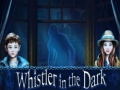 Gra Whistler in the Dark
