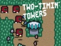 Gra Two-Timin’ Towers