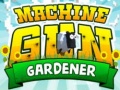 Gra Machine Gun Gardener