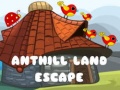 Gra Anthill Land Escape