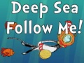 Gra Deep Sea Follow Me!