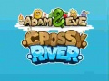 Gra Adam & Eve Crossy River