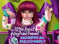 Gra Wicked High School Hospital Recovery