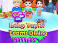 Gra Baby Taylor Learns Dining Manners