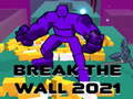 Gra Break The Wall 2021