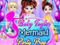 Gra Baby Taylor Mermaid Party Prep