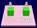 Gra shot craft