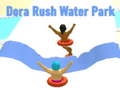 Gra Dora Rush Water Park
