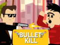 Gra Bullet Kill