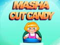 Gra Masha Cut Candy