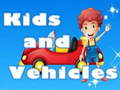 Gra Kids and Vehicles 