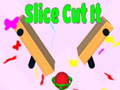 Gra Slice Cut It 