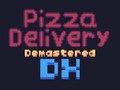Gra Pizza Delivery Demastered Deluxe